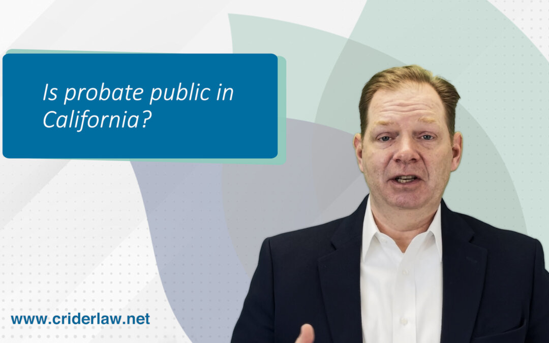 Is Probate Public in California?