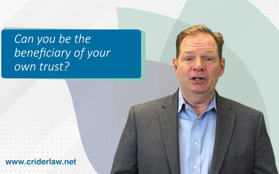 Can you be the beneficiary of your own trust?