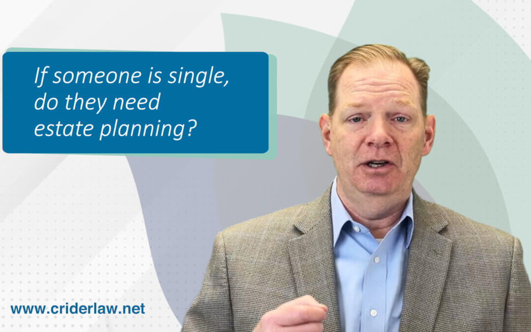 If someone is single, do they need to do estate planning?