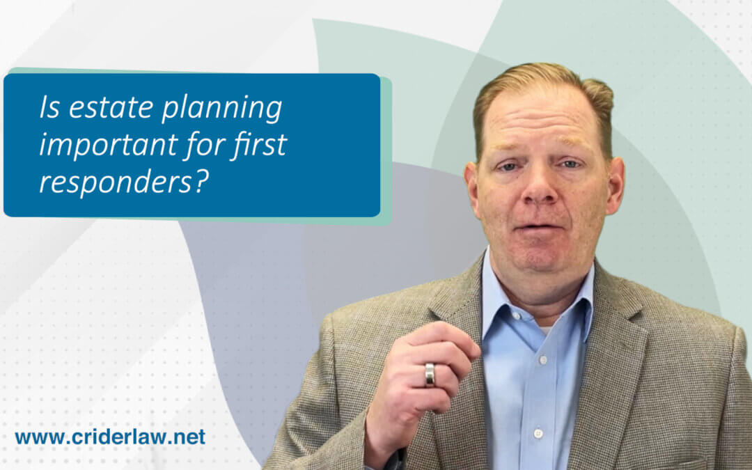 Is estate planning important for first responders?