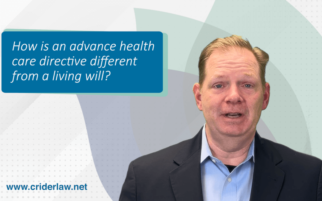 How is an advance health care directive different from a living will?